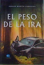 El peso de la ira | 167604 | Martín Ceregido, Adrián