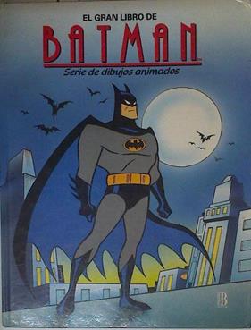 El Gran libro de Batman. Serie de dibujos animados | 125356 | Mezzaori, Francesca