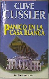 Panico En La Casa Blanca | 18976 | Cussler Clive