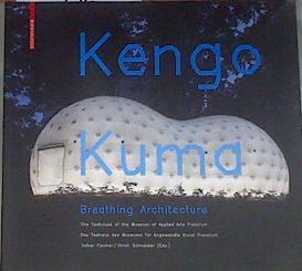 Kengo Kuma - Breathing Architecture | 169526 | Fischer, Volker