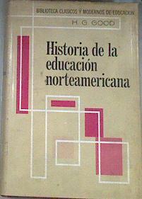 Historia de la educación norteamericana | 169910 | H G Good