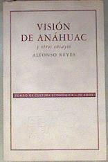 Visión de Anáhuac y otros ensayos 1937 2004 70 años | 181304 | Alfonso Reyes