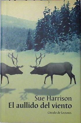El aullido del viento | 124559 | Harrison, Sue/Traducción de Margarita Cavándoli