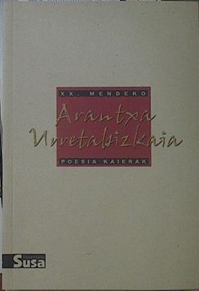 Arantxa Urretabizkaia: XX Mendeko poesia kaierak | 123181 | Urretabizkaia, Arantxa