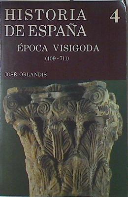 Historia de España 4 Época visigoda (409-711) | 121425 | Orlandis, José
