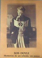 Memorias de un rebelde sin pausa | 179473 | Doyle, Bob