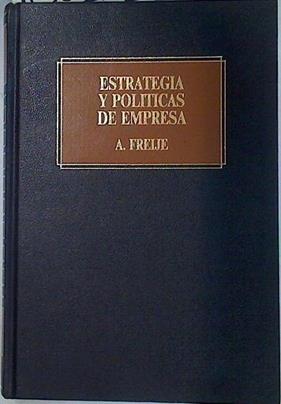 Estrategia y políticas de empresa | 130272 | Freije Uriarte, Antonio