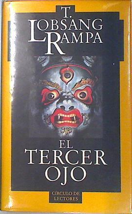 El Tercer Ojo . Autobiografia de un lama tibetano | 3856 | Lobsang Rampa T