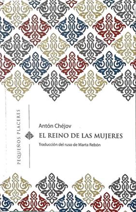 El reino de las mujeres | 187681 | Chejov, Anton Pavlovich (1860-1904)