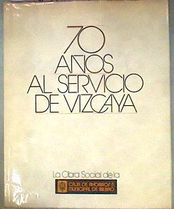 70 años al servicio de vizcaya | 186569 | VVAA