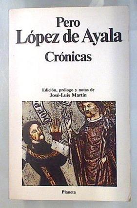Crónicas | 113161 | López de Ayala (Canciller) Pero, Pedro/Jose Luis Martin, Edición prólogo y notas