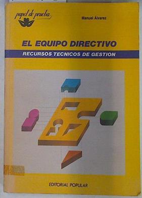 El equipo directivo: recursos técnicos de gestión | 130125 | Álvarez Fernández, Manuel