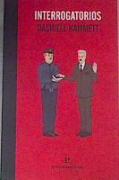 Interrogatorios | 168877 | Hammett, Dashiell (1894-1961)