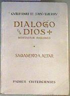 Dialogo con dios Meditaciones ( Meditatvae orationes ) Sacramento del Altar | 163146 | Padres Cistercienses, Guillermo de Saint-Thierry