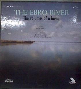 Río Ebro. Los caudales de una cuenca | 180843 | Truini, William/Gutiérrez Robledo, José Luis/Greedy, Martin/Araújo Ponciano, Joaquín/Araújo Ponciano, Ángel