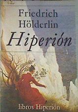 Hiperión, o el eremita en Grecia | 170703 | Hölderlin, Friedrich