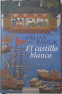 El castillo blanco | 127492 | Pamuk, Orhan/Carpintero Ortega, Rafael