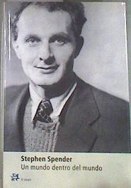Un mundo dentro del mundo | 179033 | Spender, Stephen