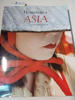 Homenaje a Asia | 102167 | Föllmi ( Fotografias), Olivier (1958- )/Frèches ( Texto), José/Virginie de Borchgrave ( Leyendas)