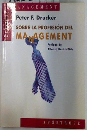 "Sobre la profesión del ""manegment""" | 132310 | Drucker, Peter Ferdinand/Merino Sánchez, María Isabel