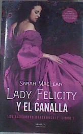 Lady Felicity y el canalla | 176682 | Sarah Maclean