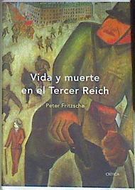 Vida y muerte en el Tercer Reich | 172351 | Fritzsche, Peter