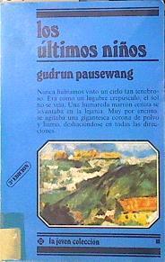 Los Ultimos niños. o Que sera de nuestro futuro | 81003 | Pausewang, Gudrun/Traductor L. Rodriguez López