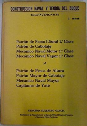 Construcción naval y teoría del buque. Cursos 1º y 2º (F.P.N.P.) Capitanes de Yate | 132040 | Guerrero García, Gerardo