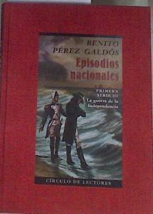 Episodios nacionales Primera serie III La Guerra de la independencia | 169481 | Pérez Galdós, Benito