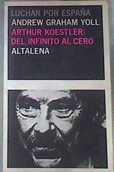 Arthur Koestler Del Infinito Al Cero | 56068 | Graham Yoll Andrew