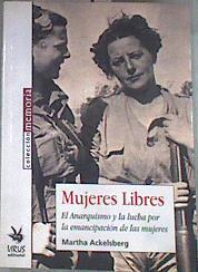 Mujeres libres, el anarquisimo y la lucha por la emancipación de las mujeres | 179994 | Ackelsberg, Martha A.