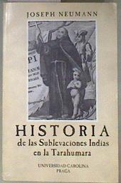 Historia de las sublevaciones indias en la Tarahumara | 183253 | Joseph Neumann