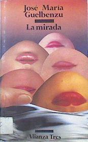 La Mirada | 44583 | Guelbenzu José María