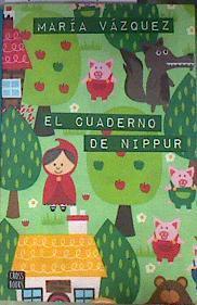 El cuaderno de Nippur | 187764 | Vázquez, María (1972-2015)