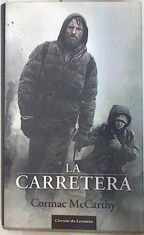 La carretera | 74057 | McCarthy, Cormac/Murillo Fort, Luis