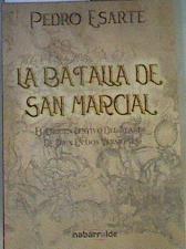 La Batalla de San Marcial El origen festivo del Alarde de Irun en dos versiones | 167029 | Esarte, Pedro