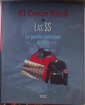 El Tercer Reich Las SS: la guardia pretoriana de élite | 122451 | Elting, John R./Hestin, George