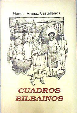 Cuadros bilbaínos | 139281 | Aranaz Castellanos, Manuel