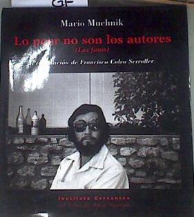 Lo peor no son los autores (las fotos) | 169127 | Muchnik, Mario