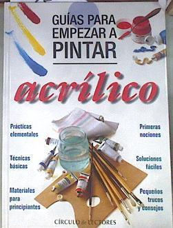Guías para empezar a pintar acrílico | 180351 | VVAA