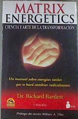 MATRIX ENERGETICS: CIENCIA Y ARTE DE LA TRANSFORMACION (Spanish Edition) | 180079 | Bartlett, Richard D.