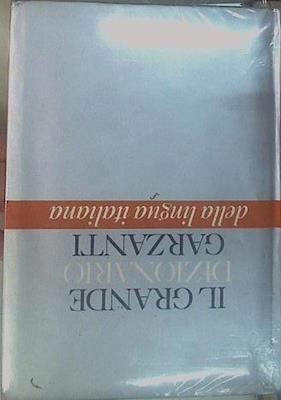 Il Grande Dizionario Garzanti della lingua italiana. | 154377 | Garzanti