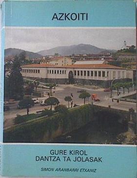 Azkoiti Gure Kirol, Dantza Ta Jolasak | 66596 | Aranbarri Etxaniz Simon