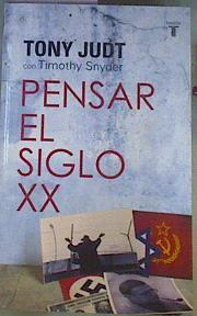 Pensar el siglo XX | 168736 | Judt, Tony (1948-2010)/Snyder, Timothy J.