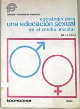 Estrategia para una educación sexual en el medio escolar | 172278 | M. Lecoq