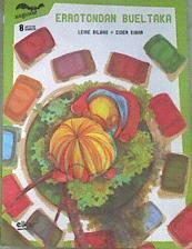 Errotondan bueltaka | 171585 | Bilbao Barruetabeña, Leire (1978-)/Eibar, Eider