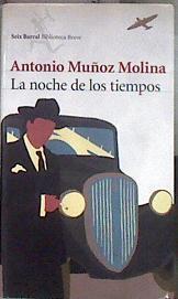 La noche de los tiempos | 92432 | Muñoz Molina, Antonio (1956- )