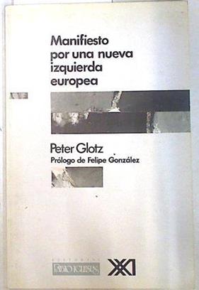 Manifiesto por una nueva izquierda europea | 133798 | Glotz, Peter
