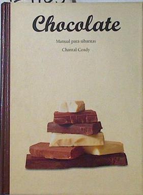 Chocolate: manual para sibaritas. | 124105 | Coady, Chantal