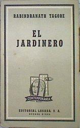 El Jardinero | 44129 | Tagore Rabindranath/Traducción de Zenobia Camprubí y J. R. Jiménez,